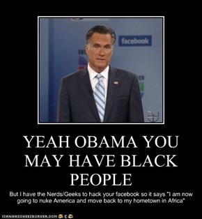 YEAH OBAMA YOU MAY HAVE BLACK PEOPLE