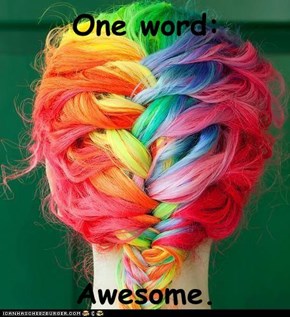 One word:  Awesome.