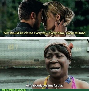 AIN'T NOBODY GOT TIME FO THAT