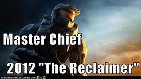 Master Chief  2012 "The Reclaimer"