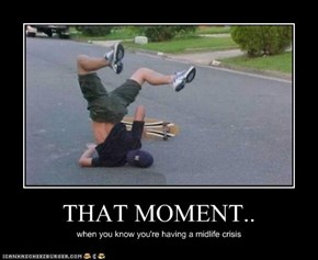 THAT MOMENT..