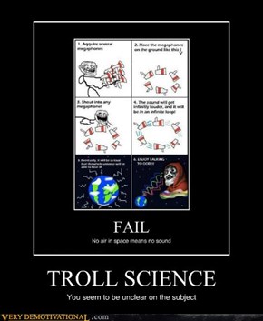 TROLL SCIENCE