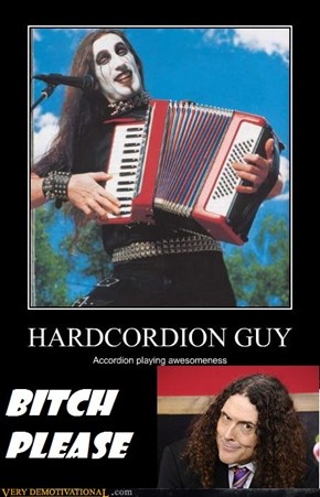 Weird Al Yankovic is Hardcordion 