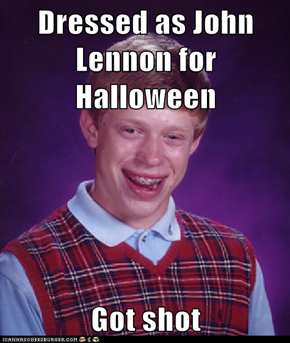 Dressed as John Lennon for Halloween  Got shot