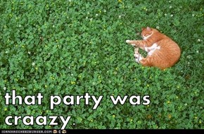 that party was craazy.