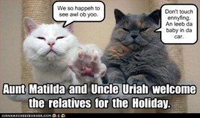 Aunt  Matilda  and  Uncle  Uriah  welcome  the  relatives  for  the  Holiday.