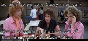 So girls do we vote Casey in or out?  She is adorable is she in or out of The Pink Ladies? My vote is yes!