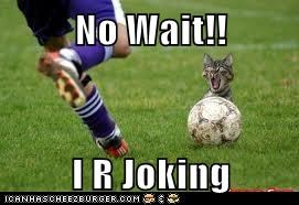 No Wait!!  I R Joking