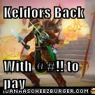 Keldors Back  With @#!! to pay