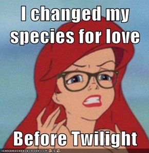 I changed my species for love  Before Twilight
