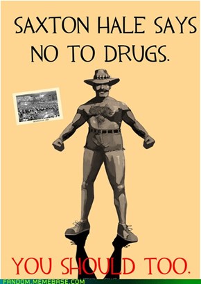Drugs are for hippies!