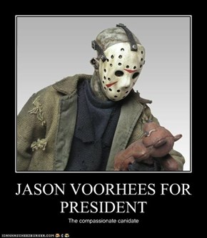 JASON VOORHEES FOR PRESIDENT