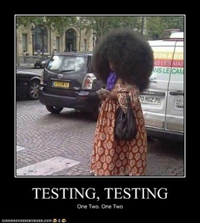 TESTING, TESTING