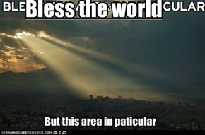 Bless the world