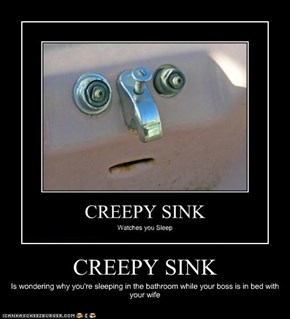 CREEPY SINK