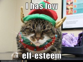 I has low  elf-esteem