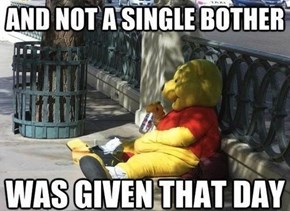 Winnie's Had it Rough Ever Since Christopher Robin Left