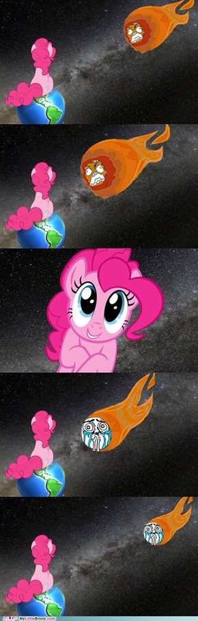 ITS OK, PINKIE SAVED US!!!!!