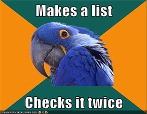 Makes a list  Checks it twice