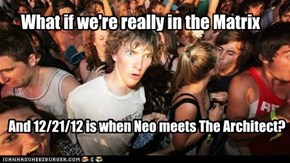 What if we're really in the Matrix