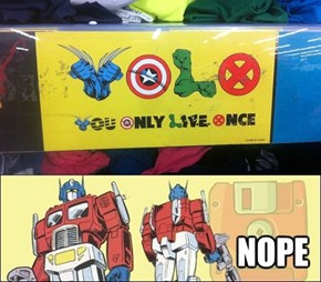 You Tell 'Em, Optimus 