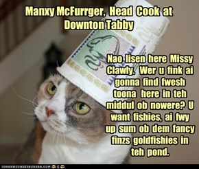 Manxy McFurrger,  Head  Cook  at  Downton Tabby