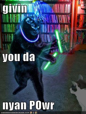 givin you da nyan POwr