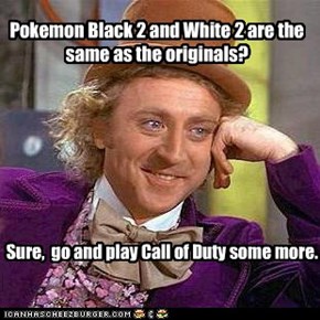 Pokemon Black 2 and White 2 are the same as the originals?