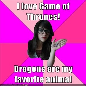 I love Game of Thrones!  Dragons are my favorite animal