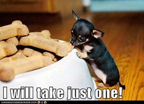 I will take just one!