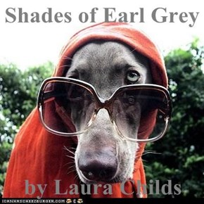 Shades of Earl Grey  by Laura Childs