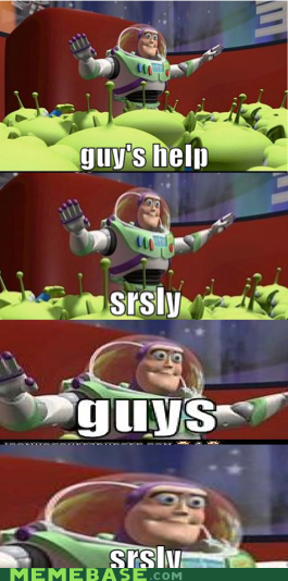 Guys Help!