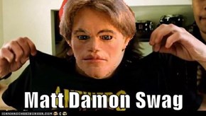 Matt Damon Swag