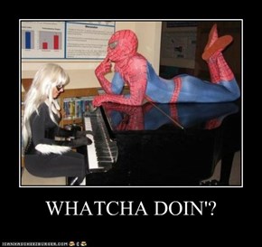 WHATCHA DOIN'?