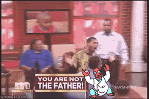You are not the father