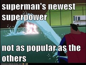 superman's newest superpower  not as popular as the others
