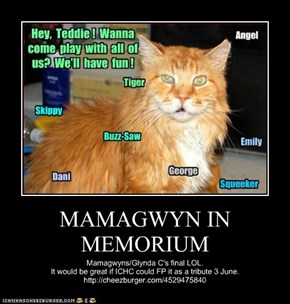 MAMAGWYN IN MEMORIUM