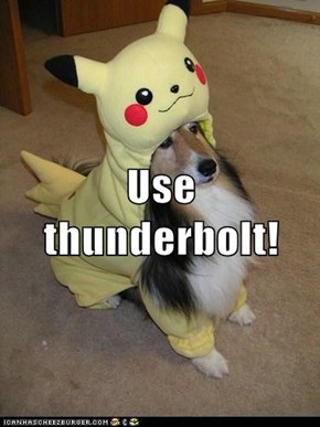 Use thunderbolt!