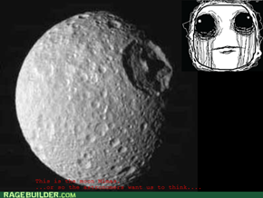 Thats no moon!