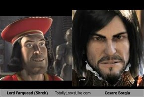 Lord Farquaad (Shrek) Totally Looks Like Cesare Borgia