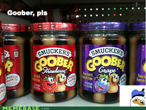 Goober, pls