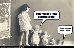 I told you NOT to leave an evidence trail!