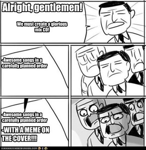 Alright, gentlemen!