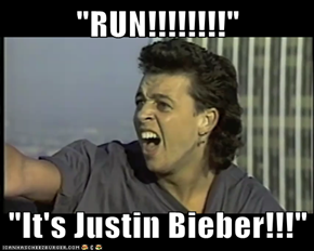 "RUN!!!!!!!!"  "It's Justin Bieber!!!"