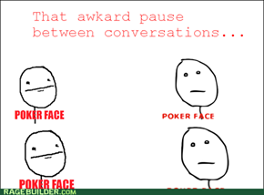 *Awkward silence