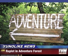 YUNOLIKE NEWS - Rapist in Adventure Forest