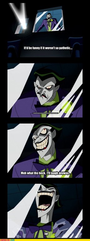 Joker's Reaction To Bronies