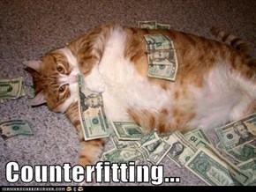 Counterfitting...