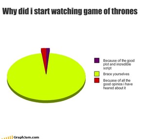Why did i start watching game of thrones