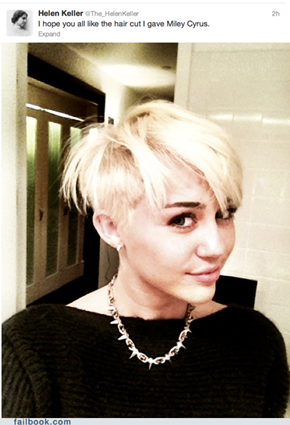 Helen Keller on Miley Cyrus' New Haircut